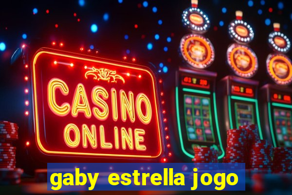 gaby estrella jogo