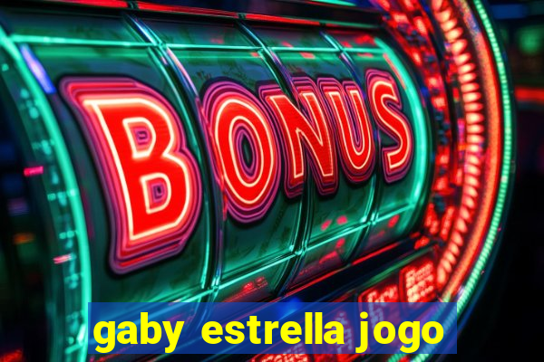 gaby estrella jogo