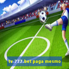 tv 777.bet paga mesmo