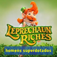 homens superdotados