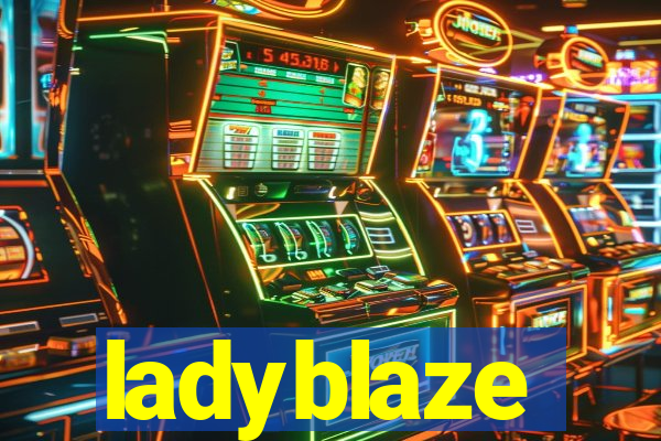 ladyblaze