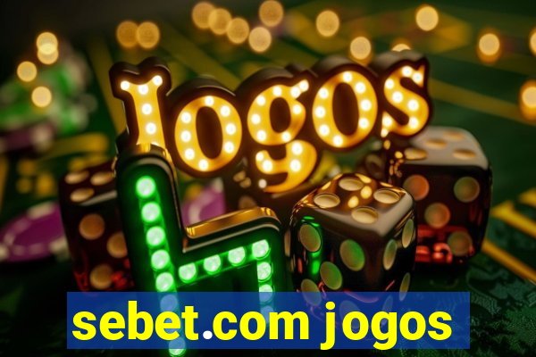 sebet.com jogos