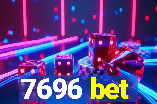 7696 bet