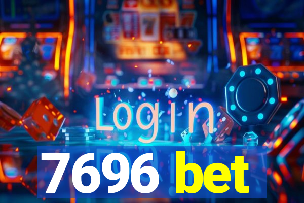 7696 bet