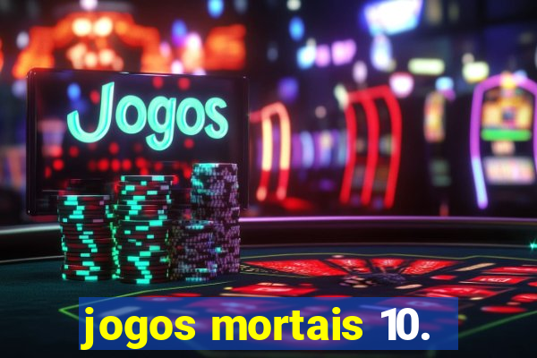 jogos mortais 10.