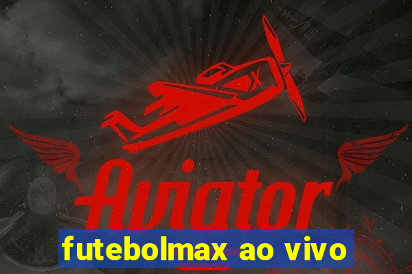 futebolmax ao vivo