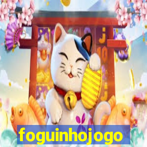 foguinhojogo