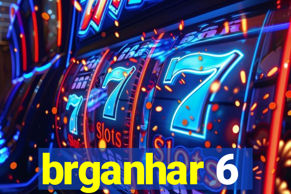 brganhar 6