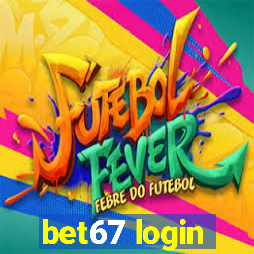 bet67 login