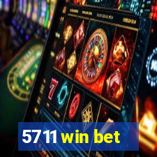 5711 win bet