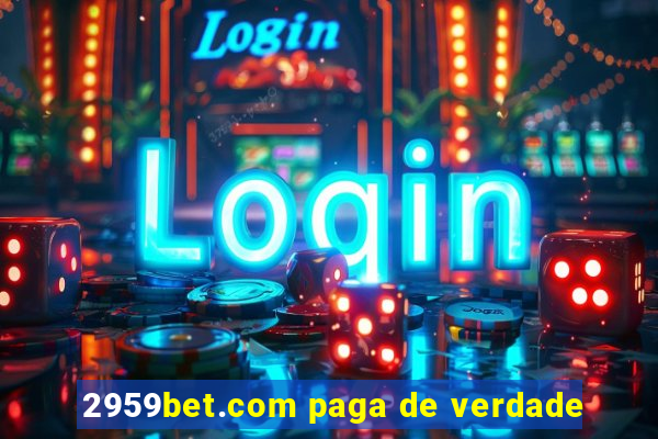 2959bet.com paga de verdade