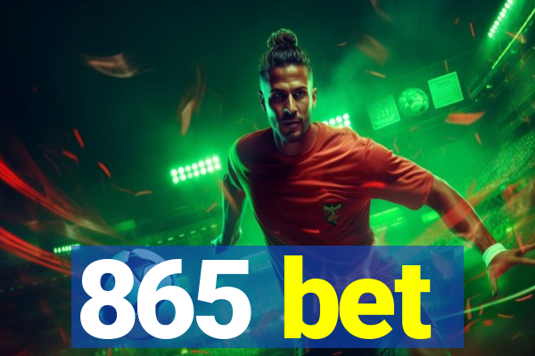 865 bet