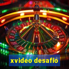 xvideo desafio