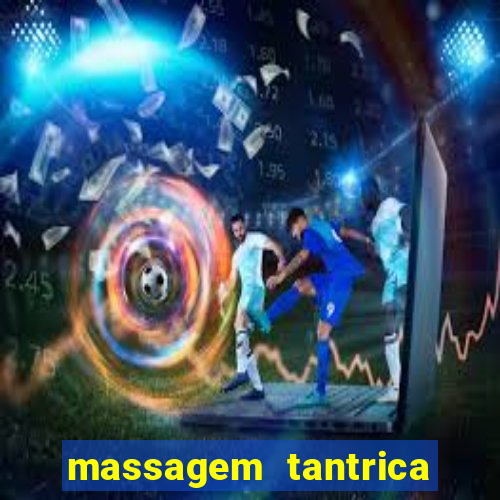 massagem tantrica em santos