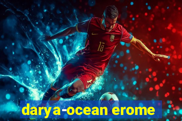 darya-ocean erome