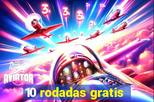 10 rodadas gratis