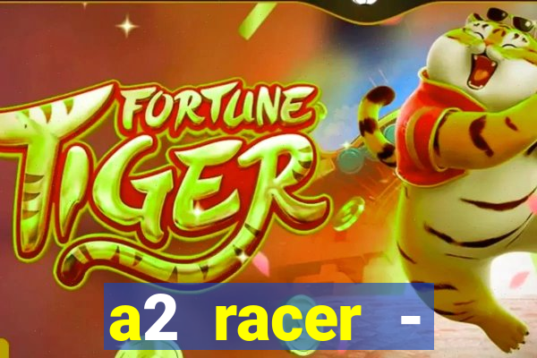 a2 racer - riscando o asfalto filme completo dublado download