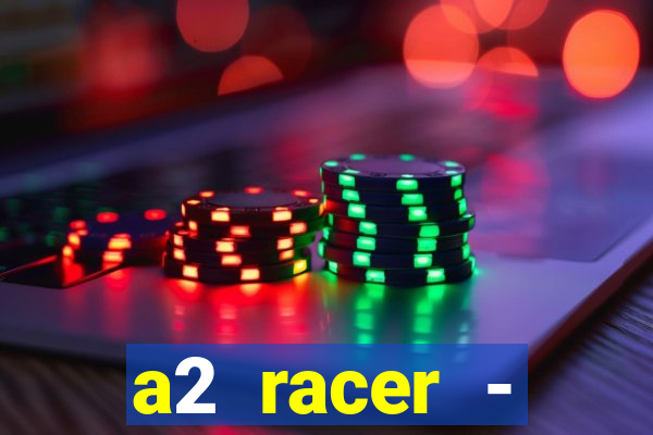 a2 racer - riscando o asfalto filme completo dublado download