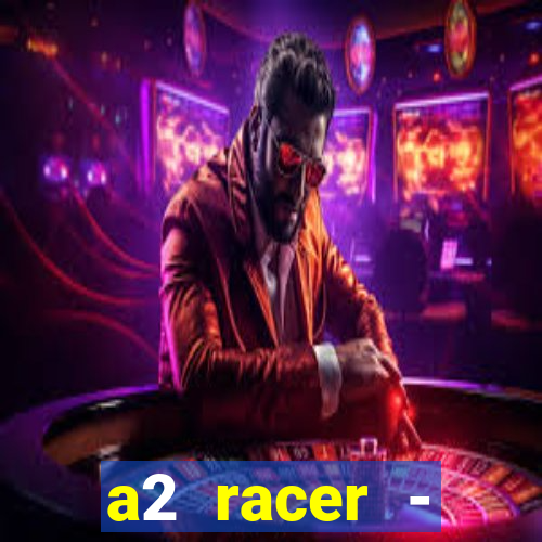 a2 racer - riscando o asfalto filme completo dublado download