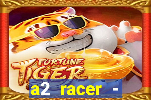 a2 racer - riscando o asfalto filme completo dublado download