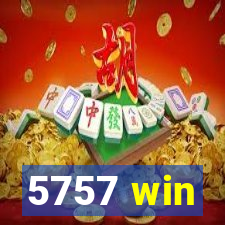 5757 win