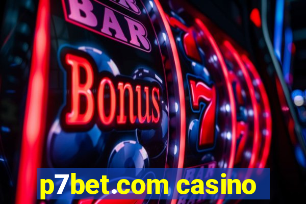 p7bet.com casino