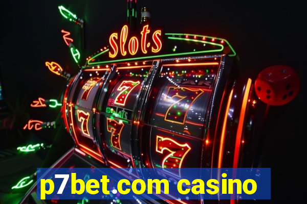 p7bet.com casino