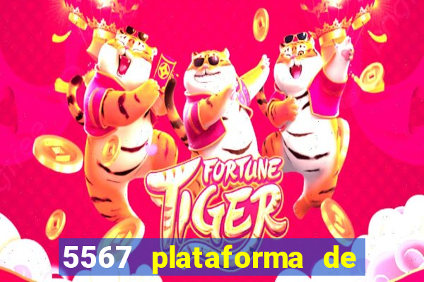 5567 plataforma de jogos login