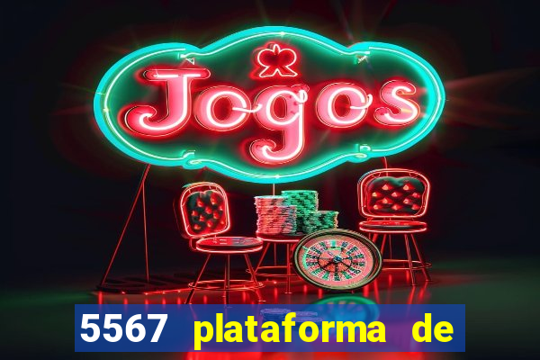 5567 plataforma de jogos login