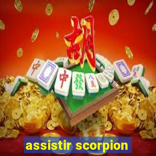 assistir scorpion