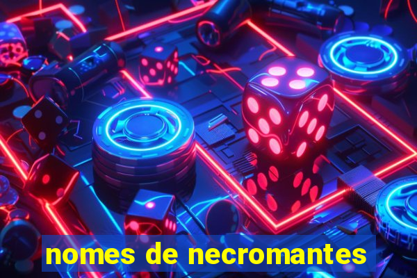 nomes de necromantes