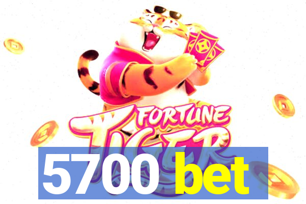 5700 bet