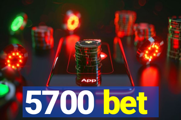 5700 bet