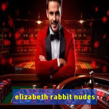 elizabeth rabbit nudes