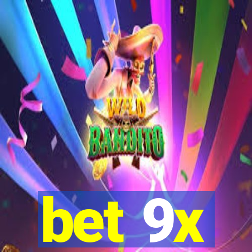 bet 9x