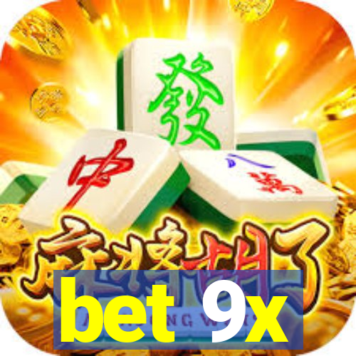 bet 9x