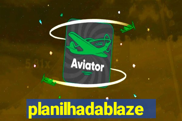 planilhadablaze