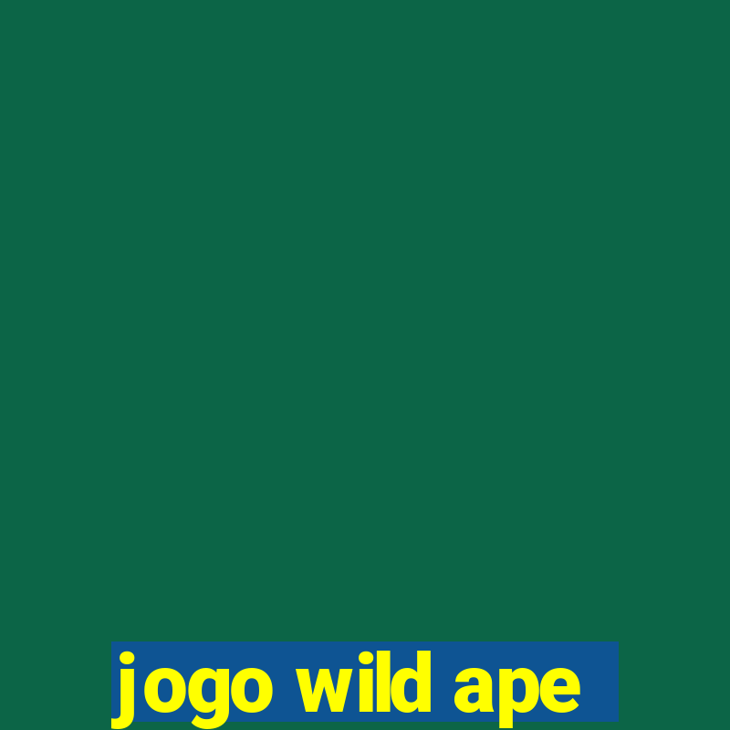 jogo wild ape