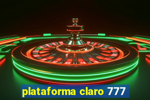 plataforma claro 777