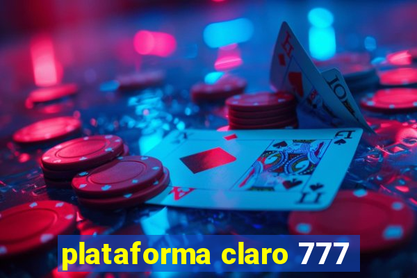 plataforma claro 777