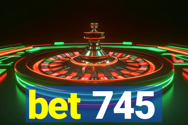 bet 745