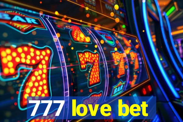 777 love bet