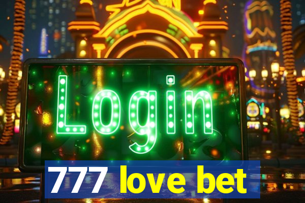 777 love bet