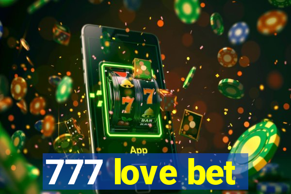 777 love bet