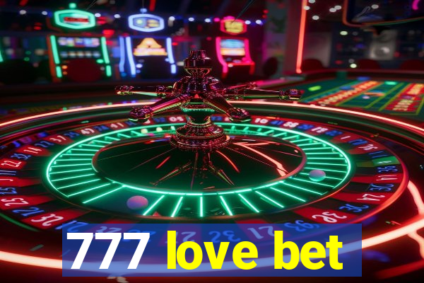 777 love bet