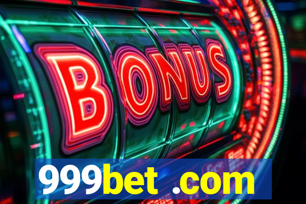 999bet .com