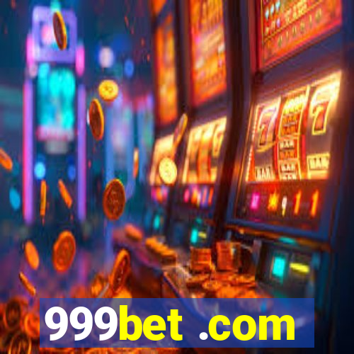 999bet .com