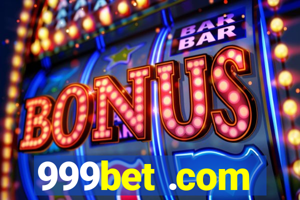 999bet .com