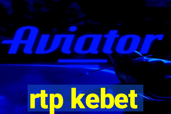 rtp kebet