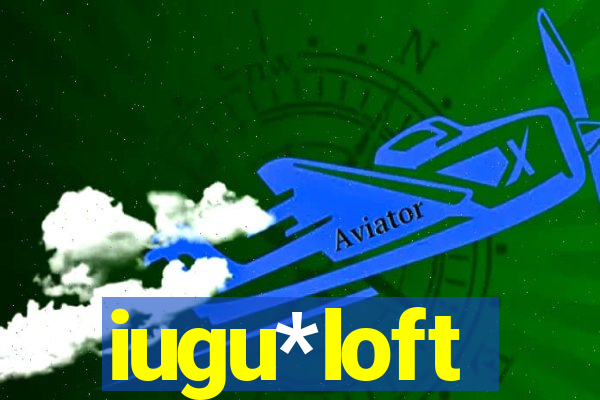 iugu*loft